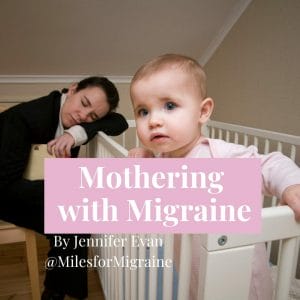 Mothering with migraine